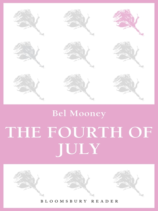 Title details for The Fourth of July by Bel Mooney - Available